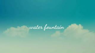 Water fountain status