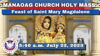 Catholic Mass Today at OUR LADY OF MANAOAG CHURCH Live  5:40 A.M.  July 22,  2023 Holy Rosary