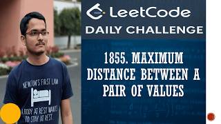 Leetcode 1855. Maximum Distance Between a Pair of Values | 3 Methods | Daily Challenge