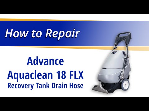 How to Replace the Recovery Tank Drain Hose on the Advance Aquaclean 18 FLX
