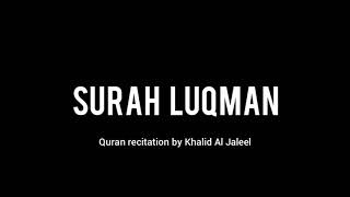 Surah Luqman (31) • Khalid Al Jaleel