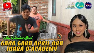 Download Lagu GARA GARA APRIL ORA JUARA D'ACADEMY || kampung pantura || film pendek Indramayu MP3