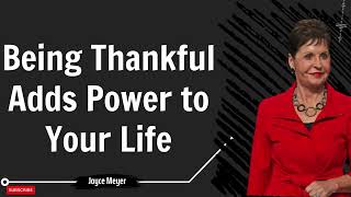 Sharing Christ - Being Thankful Adds Power to Your Life | Joyce Meyer 2024