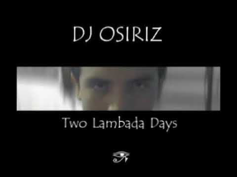 Latin House Dj Osiriz - Two Lambada Days - YouTube