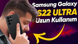 Samsung Galaxy S22 Ultra Uzun Kullanım Testi | 10 Ayda Neler Yaşadık?