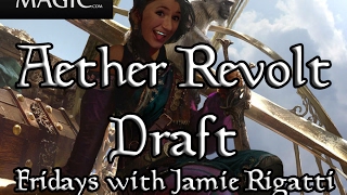 Aether Revolt Draft #15 Fridays with Jamie Rigatti - Match 1