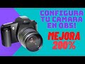 MEJORA LA CALIDAD DE TU CAMARA EN OBS | CONFIGURA TU CAMARA EN OBS