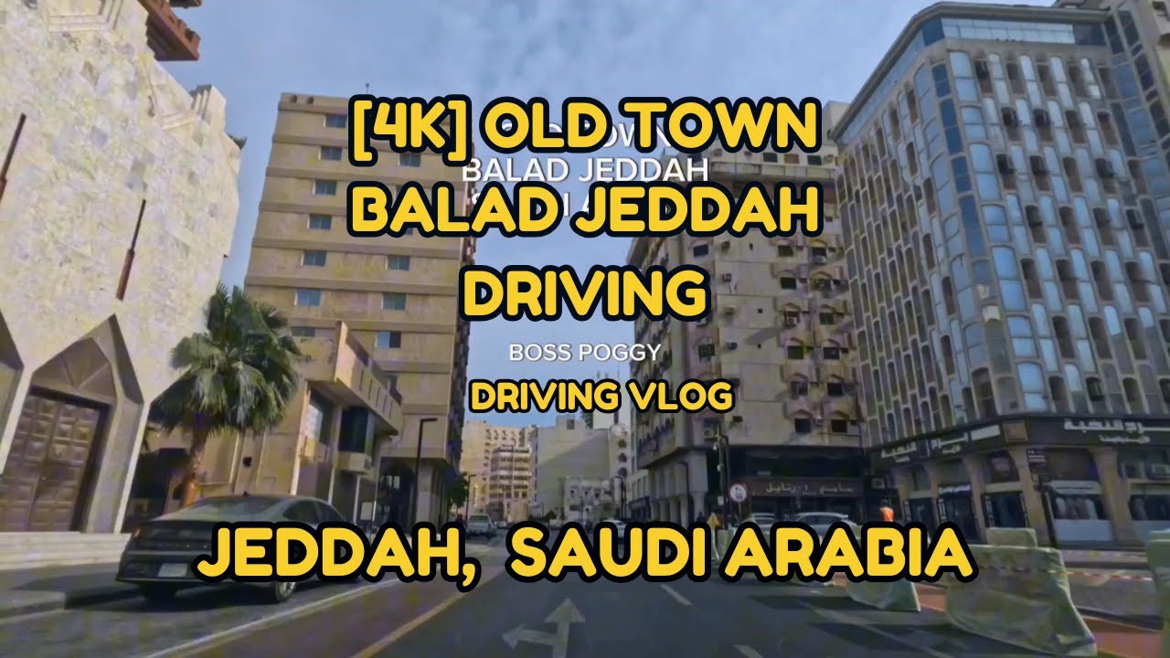 [4K] Afternoon Driving in Old Balad Jeddah, Saudi Arabia