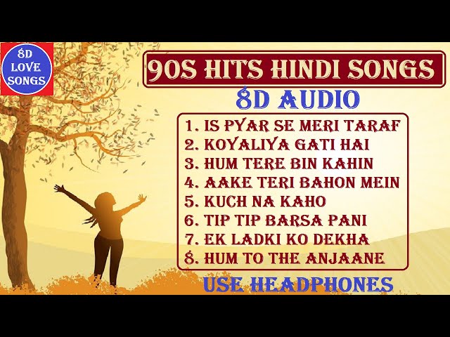 90s Romantic Songs [8D Audio] | Bollywood Romantic 8D Songs | Evergreen Romantic Songs Collection 8D class=