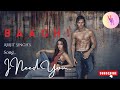 I Need You AudioT BAAGHI Tiger Shraddha Arijit Singh Meet Bros Roach Killa Khushboo 