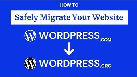 How to Migrate From WordPress com to WordPress org
