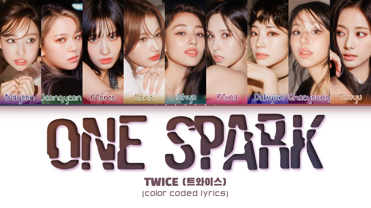 Twice Official Color Code TWICE (트와이스) - 'ONE SPARK' (Color Coded Lyrics) - YouTube