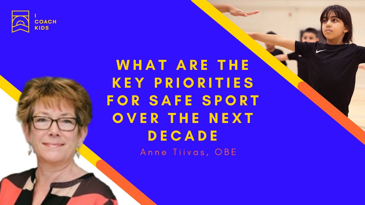 What are the key priorities for safe sport over the next decade - Anne Tiivas