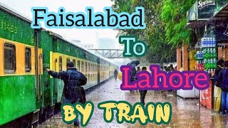 Faisalabad to Lahore by train