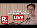 LIVE: Parliamentary Affairs Minister Kiren Rijiju Speaks On The Anti-Paper Leak Bill In Lok Sabha