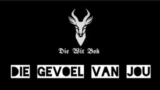 Die Gevoel van Jou • 𝕯𝖎𝖊 𝖂𝖎𝖙 𝕭𝖔𝖐