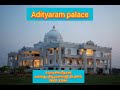 ஆதித்யராம் பேலஸ் வாஸ்து /adityaram palace vasthu @vasthusecret