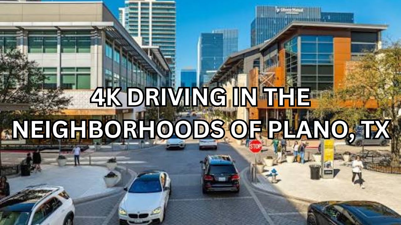 PLANO, TX TOUR 4K. ONE OF THE BEST CITIES TO LIVE IN USA