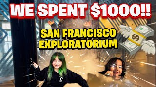 I spent 1000$ at the San Francisco Exploratorium
