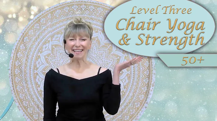 Level 3 Chair Yoga and Strength for Strength, Mobi...