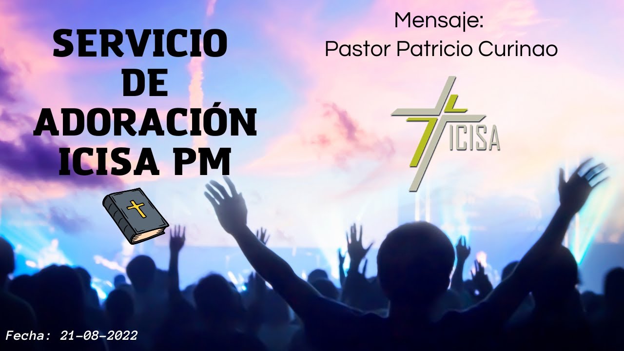 Servicio de adoración Domingo 21 de agosto 2022 PM - YouTube