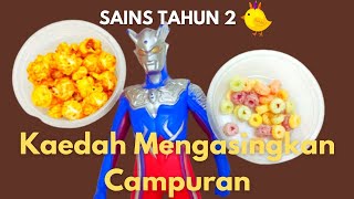 Kaedah Mengasingkan CAMPURAN | Sains Tahun 2