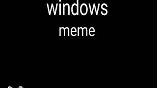 Windows meme collab