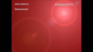 Morgenröte Instrumental - Komposition-Jens Semrau