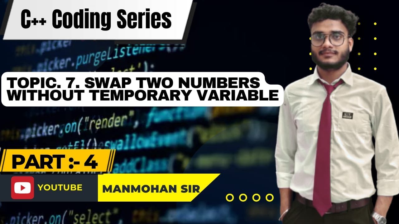 C++ Program 7 | Swap Two Numbers Without Using Temp Variable | Beginner ...
