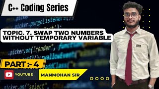 C++ Program 7 | Swap Two Numbers Without Using Temp Variable | Beginner Friendly Logic