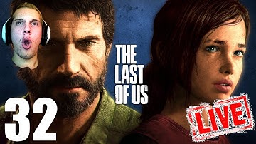 The Last Of Us - Part 32 Live w Face Cam (Let