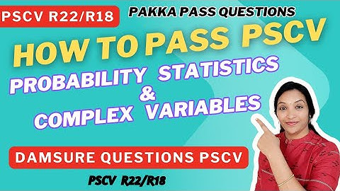 How to pass PSCV R22/R18 || How to Pass Probability Stats and Complex Variables Damsure Questions ||