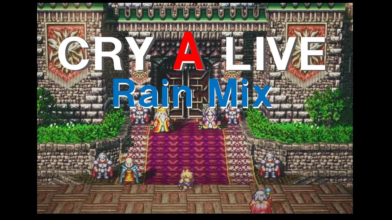 cry a live Rain Remix LIVE A LIVE　クライアライブ