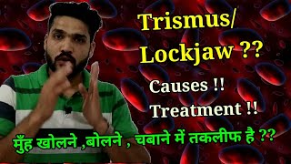 मह खलत हए दरद हत ह ?? Trismuslockjaw Causes, Type, Treatment....