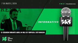 Informativo14: Se crearon durante abril 84 mil 857 empleos: Zoé Robledo