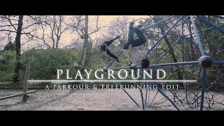 Playground - a parkour & freerunning edit | Spring 2017