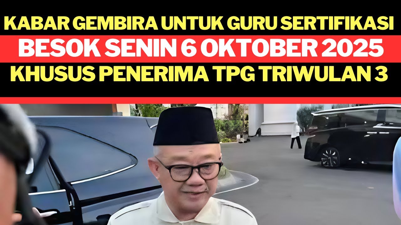 KABAR BAIK DI HARI SENIN 6 OKTOBER 2025 KHUSUS PENERIMA TUNJANGAN PROFESI GURU TRIWULAN 3