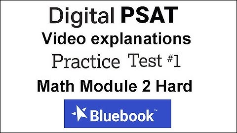 Question 01 Digital PSAT Practice Test 1 Section 2 Math Module 2 Hard