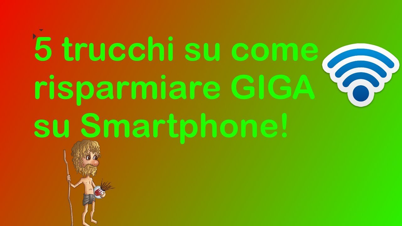 5 trucchi per risparmiare giga e traffico dati su smartphone!
