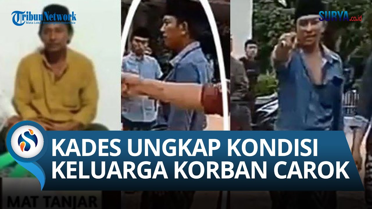 Akhirnya Kepala Desa Beberkan Kondisi Keluarga Korban Mat Tanjar Usai Tragedi Duel Carok Maut!