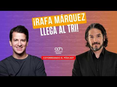 Última semana de la fiesta del futbol | Cotorreando el Podcast