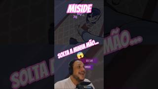 Solta a Minha Mão... #miside #misidegame #misidegameplay #mitamiside #misidemita #mita #misideedit