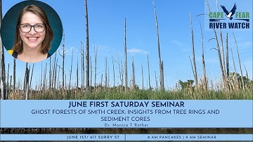 June 2024 CFRW Seminar - Ghost forests of Smith Creek: insights from tree rings and sediment cores