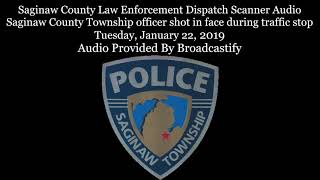 Saginaw County Dispatch Scanner Audio Saginaw County Township officer shot during traffic stop