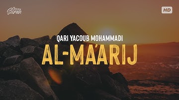 Surah Al-ma'arij | سورة المعارج القارئ يعقوب محمدي