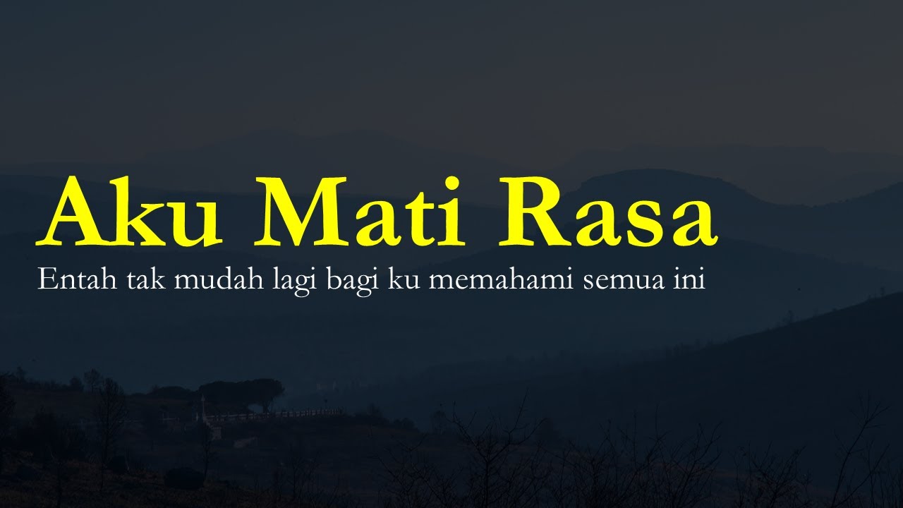 Aku Mati Rasa Youtube