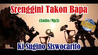 Wayang Kulit Ki Sugino Siswocarito Lakon Srenggini Takon Bapa Full