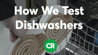 How Consumer Reports Tests Dishwashers | Consumer Reports