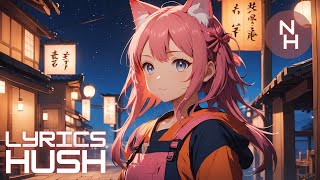 Nightcore - HUSH (Lyrics)