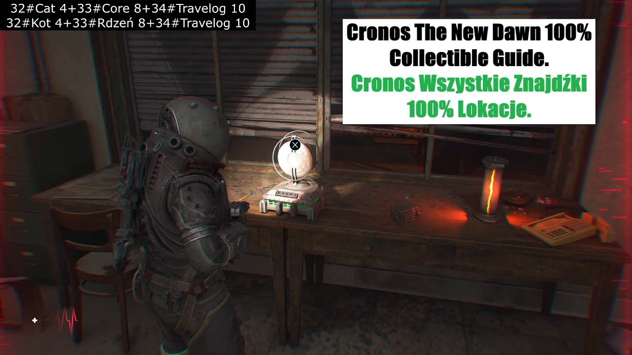 Cronos The New Dawn All In Collectibles Location Guide Solution/Wszystkie Znajdźki Lokacje Poradnik